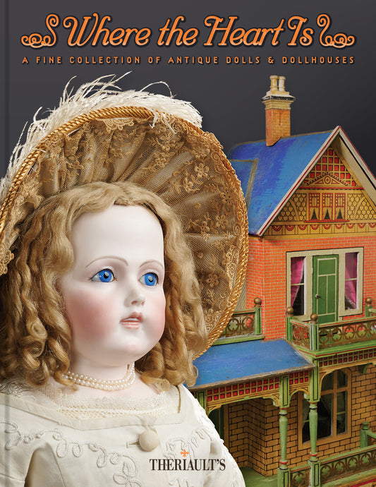 "Where The Heart Is" Marquis Auction Catalog of Antique Dolls and Dollhouses - September 28-29, 2024