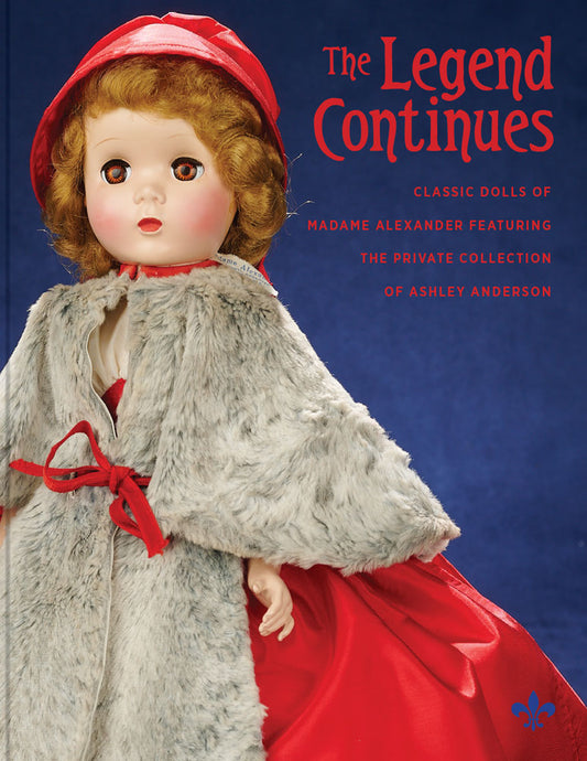 "The Legend Continues" Classic Dolls of Madame Alexander - November 16