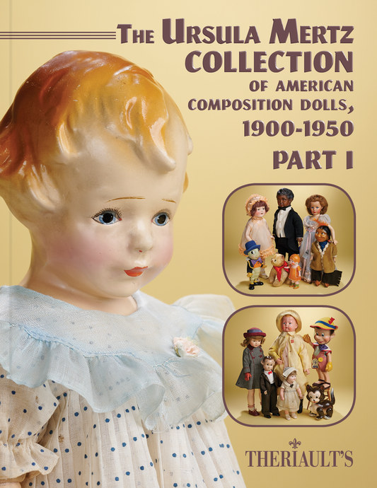 The Ursula Mertz Collection of American Composition Dolls, 1900-1950 - Part I - October 17, 2026