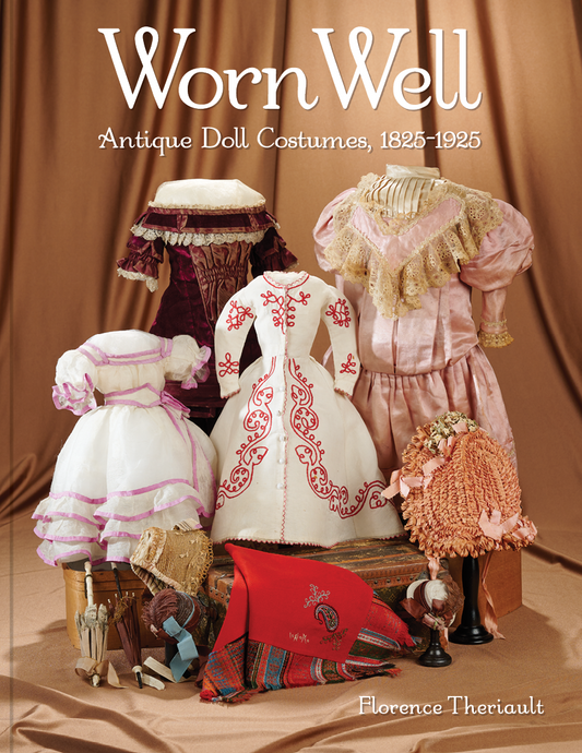 "Worn Well: Antique Doll Costumes, 1825-1925" Auction - Sunday, April 7, 2024
